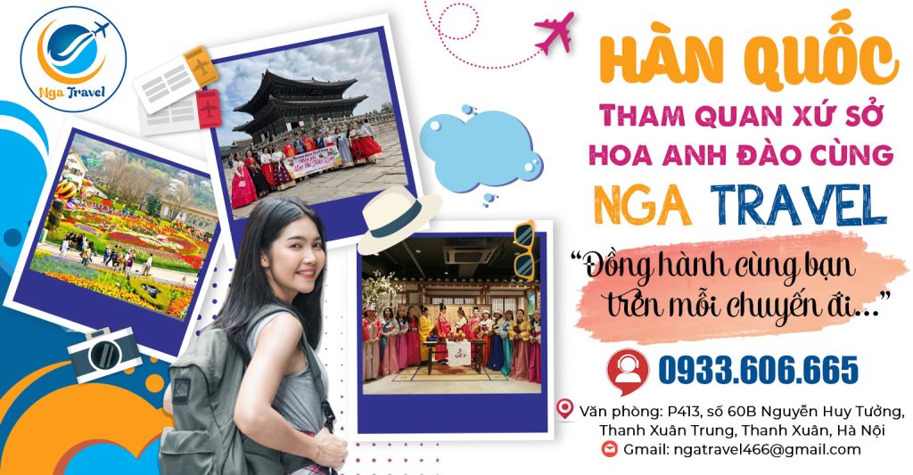 Nga Travel – đơn vị cung cấp dịch vụ du lịch Hàn Quốc uy tín, chất lượng